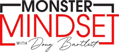 Monster Mindset with Doug Bartlett